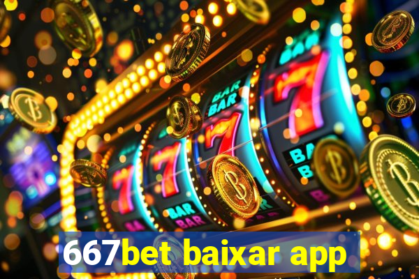 667bet baixar app